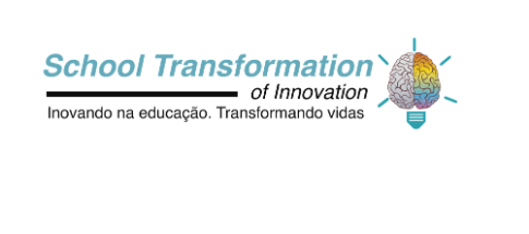 School Transformation of Innovation. Inovando na Educação. Transformando Vidas