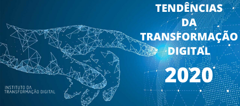 Onze Tendências da Transformação Digital em 2020