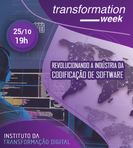 Palestrante: Revolucionando a Indústria da codificação de software, 25/10/2022 - Instituto da Transformação Digital - ITD