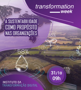 Evento: A Sustentabilidade como propósito nas Organizações, 31/10/2022 - Instituto da Transformação Digital - ITD